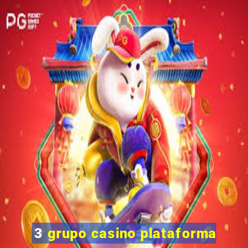 3 grupo casino plataforma